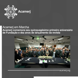 Imagem sobre, A ACAMERJ COMEMORA SEU QUINQUAGÉSIMO PRIMEIRO ANIVERSÁRIO DE FUNDAÇÃO E DEZ ANOS DE CRIAÇÃO E LANÇAMENTO  DE SUA REVISTA